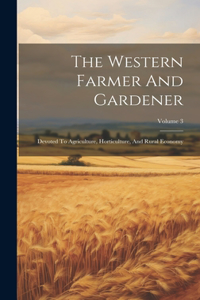 Western Farmer And Gardener