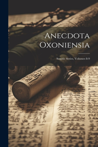 Anecdota Oxoniensia