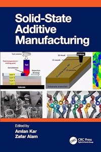 Solid State Additive Manufacturing