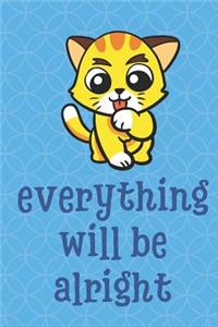Everything Will Be Alright