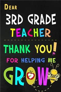 Dear 3rd Grade Teacher Thank You For Helping Me Grow