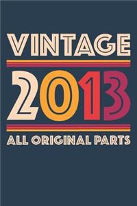 Vintage 2013 Notebook 'All Original Parts' - 6 Years Old Birthday Planner - Retro Journal for Boys and Girls - 6th Birthday Gift