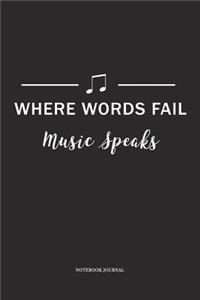 Where Words Fail Music Speaks