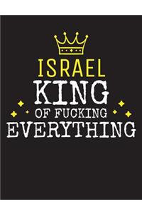ISRAEL - King Of Fucking Everything