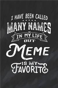 I Have Been Called Many Names in Life But Meme Is My Favorite