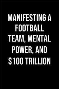 Manifesting A Football Team Mental Power And 100 Trillion