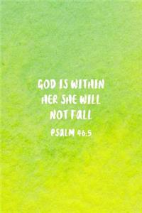 God Is Within Her She Will Not Fall Psalm 46