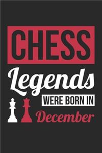 Chess Legends Were Born In December - Chess Journal - Chess Notebook - Birthday Gift for Chess Player