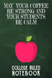 May Your Coffee Be Strong and Your Students Be Calm