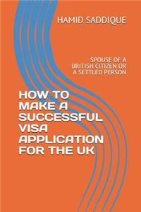 How to Make a Successful Visa Application for the UK