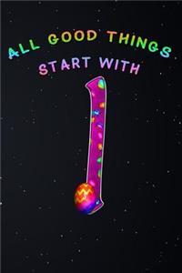 All Good Things Start with I