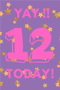 Yay!! 12 Today!