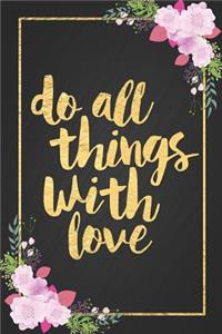 Do All Things with Love