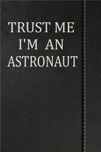 Trust Me I'm an Astronaut