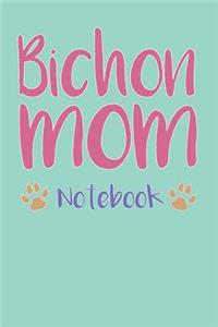 Bichon Mom Composition Notebook of Dog Mom Journal