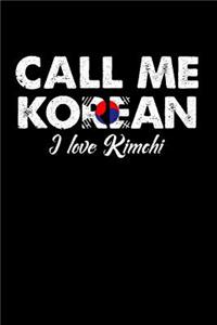 Call Me Korean I Love Kimchi