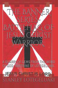 Banner Series--Battleflag of Jesus Christ Warrior