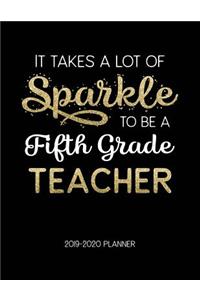 It Takes A Lot Of Sparkle To Be A Fifth Grade Teacher 2019-2020 Planner