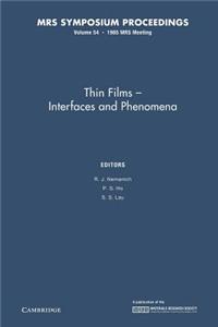 Thin Films Interfaces and Phenomena: Volume 54