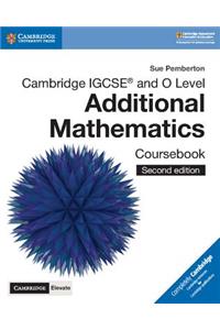 Cambridge Igcse(r) and O Level Additional Mathematics Coursebook with Cambridge Elevate Edition (2 Years)