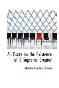 An Essay on the Existence of a Supreme Creator