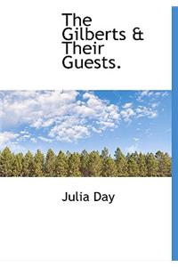 The Gilberts & Their Guests.