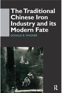 The Traditional Chinese Iron Industry and Its Modern Fate