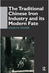 Traditional Chinese Iron Industry and Its Modern Fate