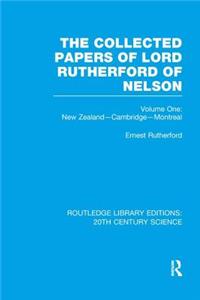 Collected Papers of Lord Rutherford of Nelson