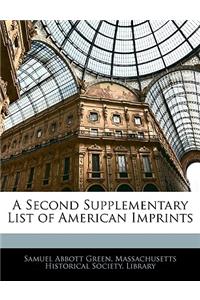 A Second Supplementary List of American Imprints