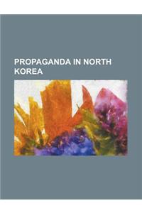 Propaganda in North Korea