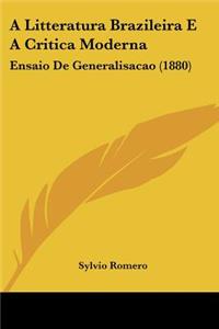 Litteratura Brazileira E A Critica Moderna
