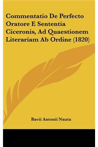Commentatio de Perfecto Oratore E Sententia Ciceronis, Ad Quaestionem Literariam AB Ordine (1820)