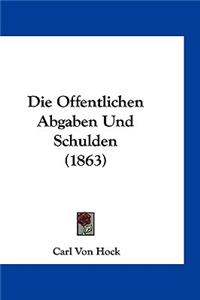 Die Offentlichen Abgaben Und Schulden (1863)