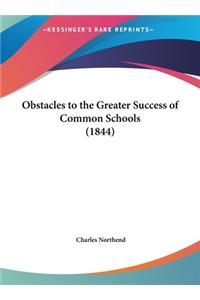 Obstacles to the Greater Success of Common Schools (1844)