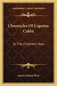 Chronicles Of Capstan Cabin