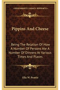 Pippins and Cheese