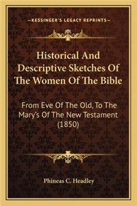 Historical and Descriptive Sketches of the Women of the Bible