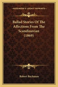 Ballad Stories Of The Affections From The Scandinavian (1869)