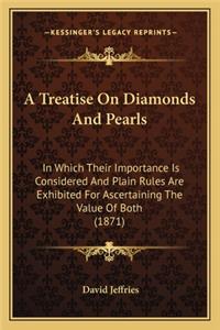 Treatise on Diamonds and Pearls