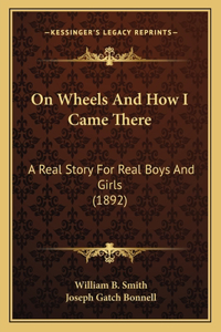 On Wheels And How I Came There
