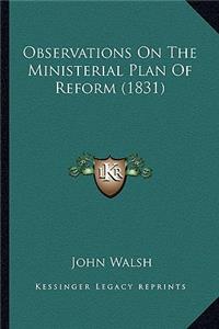 Observations On The Ministerial Plan Of Reform (1831)