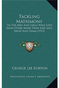 Tackling Matrimony