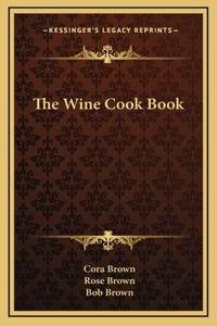 The Wine Cook Book