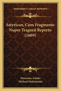 Satyricon, Cum Fragmento Nuper Tragurii Reperto (1669)