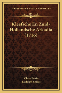 Kleefsche En Zuid-Hollandsche Arkadia (1716)