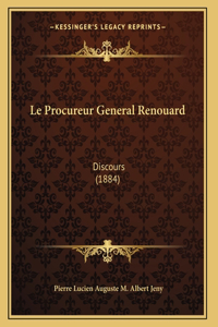 Le Procureur General Renouard