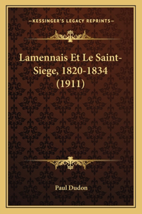 Lamennais Et Le Saint-Siege, 1820-1834 (1911)