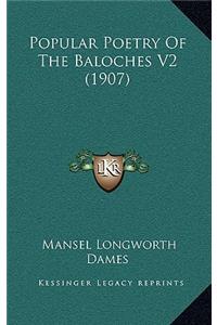 Popular Poetry Of The Baloches V2 (1907)