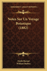 Notes Sur Un Voyage Botanique (1882)